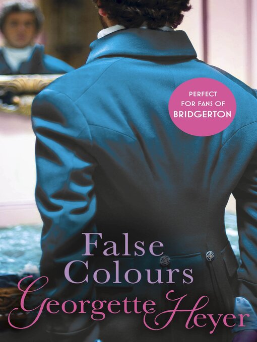 Title details for False Colours by Georgette Heyer - Wait list